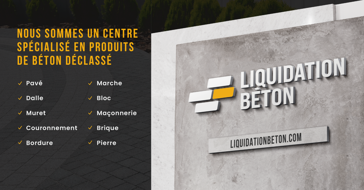 Centre spécialisé en produits de béton déclassés - Centre du Québec – Liquidation Béton